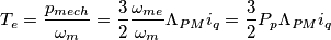 T_e = \frac{p_{mech}}{\omega_m} =  \frac{3}{2} \frac{\omega_{me}}{\omega_m} \Lambda_{PM} i_q =  \frac{3}{2} P_p \Lambda_{PM} i_q