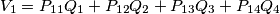 V_1=P_{11}Q_1+P_{12}Q_2+P_{13}Q_3+P_{14}Q_4