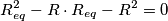 R_{eq}^2-R \cdot R_{eq}-R^2=0