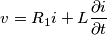 v=R_{1}i+L\frac{\partial i}{\partial t} v=R_{1}i+L\frac{\partial i}{\partial t}