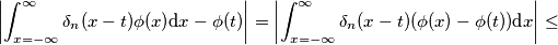 \left|\int_{x=-\infty}^\infty \delta_n(x-t)\phi(x)\mathrm{d}x-\phi(t)\right|=\left|\int_{x=-\infty}^\infty \delta_n(x-t)(\phi(x)-\phi(t))\mathrm{d}x\right|\leq \left|\int_{x=-\infty}^\infty \delta_n(x-t)\phi(x)\mathrm{d}x-\phi(t)\right|=\left|\int_{x=-\infty}^\infty \delta_n(x-t)(\phi(x)-\phi(t))\mathrm{d}x\right|\leq