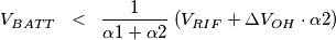 V_{BATT} \;\; < \;\; \frac{1}{\alpha 1 + \alpha 2} \;(V_{RIF} + \Delta V_{OH} \cdot \alpha 2 )
