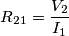 R_{21}= \frac {V_2} {I_1} R_{21}= \frac {V_2} {I_1}