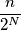 \frac{n}{2^N} \frac{n}{2^N}