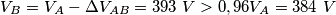 V_B=V_A-\Delta{V_{AB}}=393\ V > 0,96V_A=384\ V