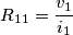 \[R_{11}=\frac{v_{1}}{i_{1}}\]