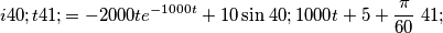 i(t)=-2000te^{-1000t}+10\sin \left( 1000t+5+\frac{\pi }{60} \right)
