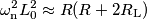 \omega_\text{n}^2 L_0^2 \approx R(R+2R_\text{L}) \omega_\text{n}^2 L_0^2 \approx R(R+2R_\text{L})