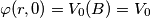\varphi (r,0)=V_0(B)=V_0