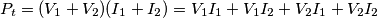 P_t=(V_1+V_2)(I_1+I_2)=V_1I_1+V_1I_2+V_2I_1+V_2I_2