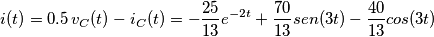 i(t) = 0.5 \,v_C(t) - i_C(t) = -\frac{25}{13}e^{-2t}+\frac{70}{13}sen(3t) -\frac{40}{13}cos(3t) i(t) = 0.5 \,v_C(t) - i_C(t) = -\frac{25}{13}e^{-2t}+\frac{70}{13}sen(3t) -\frac{40}{13}cos(3t)