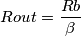 Rout=\frac{Rb}{ \beta }