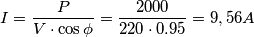 I=\frac {P}{V \cdot \cos \phi}=\frac {2000}{220 \cdot 0.95}=9,56 A