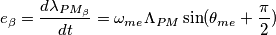e_\beta  = \frac{d \lambda_{PM_\beta}}{dt} = \omega_{me} \Lambda_{PM} \sin (\theta_{me} + \frac{\pi}{2})