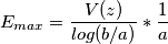 E_{max}=\frac{V(z)}{log(b/a)}*\frac{1}{a} E_{max}=\frac{V(z)}{log(b/a)}*\frac{1}{a}