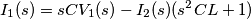 I_1(s)=sCV_1(s)-I_2(s)(s^2CL+1) I_1(s)=sCV_1(s)-I_2(s)(s^2CL+1)