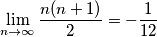 \lim_{n\rightarrow \infty}\frac{n(n+1)}{2}=-\frac{1}{12}