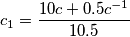 c_1 = \frac{10c+0.5c^{-1}}{10.5}