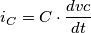 i_C=C \cdot \frac {dvc}{dt}