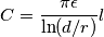 C= \frac{\pi\epsilon}{\ln(d/r)}l C= \frac{\pi\epsilon}{\ln(d/r)}l