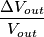 \frac{\Delta V_{out}}{V_{out}}