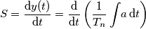 S=\frac{\text{d}y(t)}{\text{d}t}=\frac{\text{d}}{\text{d}t}\left(\frac{1}{T_n}\int{\! a}\,\text{d}t\right)