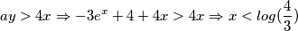 a y>4x \Rightarrow -3e^x+4+4x>4x \Rightarrow x<log(\frac{4}{3})