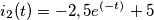 i_2(t)=-2,5e^{(-t)}+5