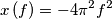 x\left( f \right)=-4\pi ^{2}f^{2} x\left( f \right)=-4\pi ^{2}f^{2}