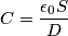 C=\frac{\epsilon_0 S}{D} C=\frac{\epsilon_0 S}{D}
