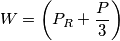 W=\left( {{P}_{R}}+\frac{P}{3} \right)