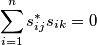 \sum_{i=1}^ns_{ij}^*s_{ik}=0
