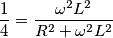 \frac{1}{4} = \frac{\omega^{2}L^{2}}{R^{2}+\omega^{2}L^{2}}