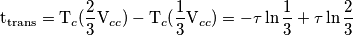 \text{t}_\text{trans}=\text{T}_c(\frac 2 3 \text{V}_{cc})-\text{T}_c(\frac 1 3 \text{V}_{cc})=-\tau\ln{\frac 1 3}+\tau\ln{\frac 2 3}