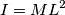 I=ML^2\3