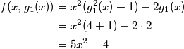 \begin{align}f(x,g_1(x)) &=x^2(g_1^2(x)+1)-2g_1(x) \\
&=x^2(4+1)-2\cdot2 \\
&=5x^2-4
\end{align}