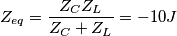 Z_{eq}=\frac{Z_CZ_L}{Z_C+Z_L}=-10J