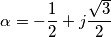 \alpha = -\frac{1}{2} + j \frac{\sqrt{3}}{2}