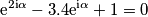 \text{e}^{2\text{i}\alpha}-3.4 \text{e}^{\text{i}\alpha}+1=0 \text{e}^{2\text{i}\alpha}-3.4 \text{e}^{\text{i}\alpha}+1=0