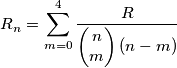 R_{n}=\sum\limits_{m=0}^{4}{\frac{R}{\left( \begin{matrix}
  n \\ 
  m \\ 
\end{matrix} \right)(n-m)}}