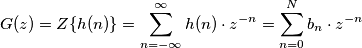 G(z) = Z\{h(n)\} = \sum_{n=-\infty}^{\infty} h(n) \cdot z^{-n}  = \sum_{n=0}^{N}b_n \cdot z^{-n}