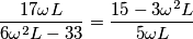 \frac{17\omega L}{6\omega ^{2}L-33}=\frac{15-3\omega ^{2}L}{5\omega L}