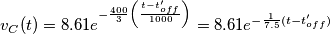 {{v}_{C}}(t)=8.61{{e}^{-\frac{400}{3}\left( \frac{t-t_{off}^{\prime}}{1000} \right)}}=8.61{{e}^{-\frac{1}{7.5}(t-t_{off}^{\prime})}}