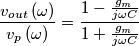 \frac{v_{out}\left( \omega  \right)}{v_{p}\left( \omega  \right)}=\frac{1-\frac{g_{m}}{j\omega {C}}}{1+\frac{g_{m}}{j\omega {C}}}