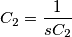 C_{2}=\frac {1}{sC_{2}} C_{2}=\frac {1}{sC_{2}}