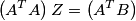 \left (A^T A \right )Z \right )=\left (A^T B \right ) \left (A^T A \right )Z \right )=\left (A^T B \right )