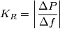 K_R=\left | {\frac {\Delta P}{\Delta f}} \right |