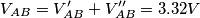 V_{AB}=V_{AB}'+V_{AB}''=3.32V