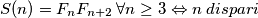 S(n) = F_nF_{n+2}\: \forall n\geq 3\Leftrightarrow n\: dispari