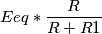 Eeq*\frac{R}{R+R1}